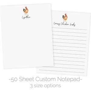 May include: A custom notepad with a chicken illustration and the text "Crazy Chicken Lady". The notepad has lined paper and is available in three sizes.