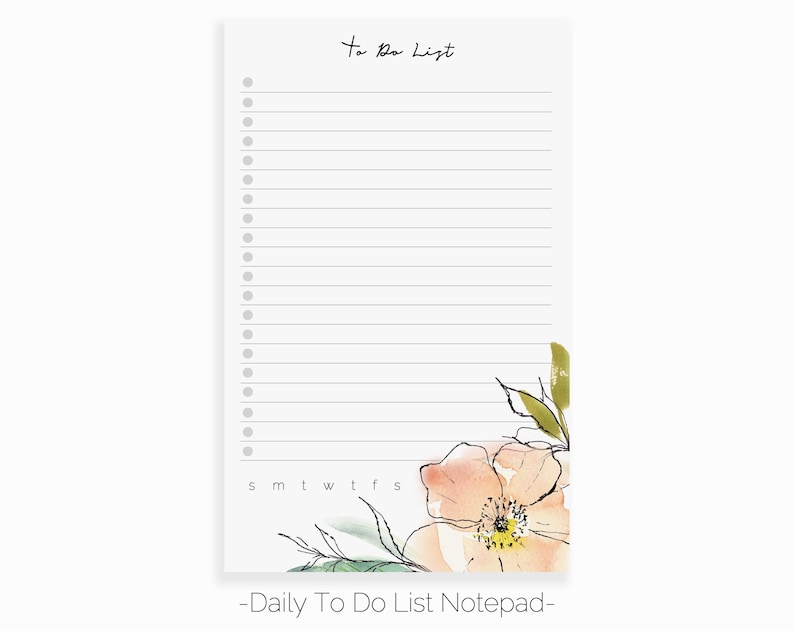May include: A white notepad with a floral design on the right side. The notepad has a to-do list heading and a section for days of the week. The text "Daily To Do List Notepad" is at the bottom of the notepad.