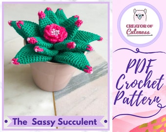 Crochet Plant Pattern: *The Sassy Succulent* Beautiful Succulent Plant Amigurumi Pattern [Instant Download PDF Crochet Pattern]