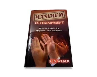 MAXIMUM ENTERTAINMENT By Ken Weber