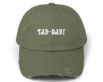 TAH-DAH! /Unisex Distressed Cap