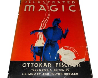 ILLUSTRATED MAGIC by Ottokar FISCHER (1946) / Vintage Magic Book