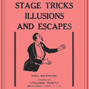 Trucos escénicos, ILUSIONES y ESCAPES Por Collins Pent (1935) / Instrucciones de magia de cartas vintage