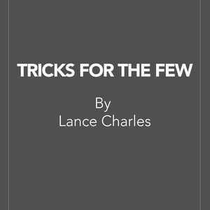 TRICKS FOR The FEW By Lance Charles (1933) / Vintage Card Magic Instructions