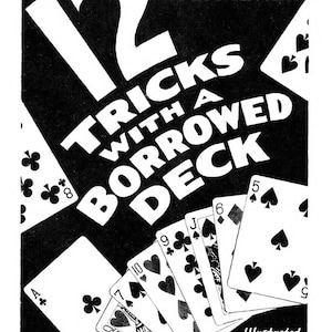 May include: A black and white book cover with the title "12 Tricks with a Borrowed Deck" by Martin Gardner. The cover features a large number "12" and playing cards in the background.