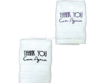 Personalized Embroidered Hand Towel – "Thank You C*m Again" Gag Gift