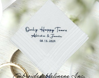 Only Happy Tears- Wedding Handkerchief- Embroidered in your choice of Thread Color- The Perfect Wedding Keepsake-Wedding Favor- Bride Gift!