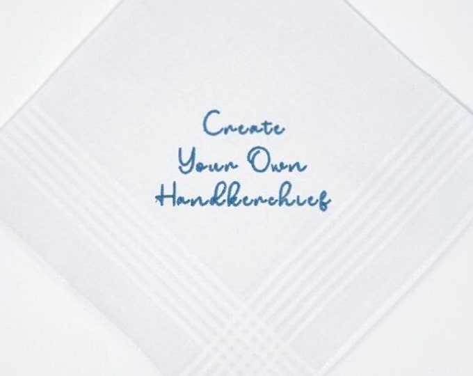 Wedding Handkerchief, Your Words and Thread Color to be Embroidered. Exclusive Font! Wedding Day Keepsake for Bride, Groom, Mom, Dad Gift!