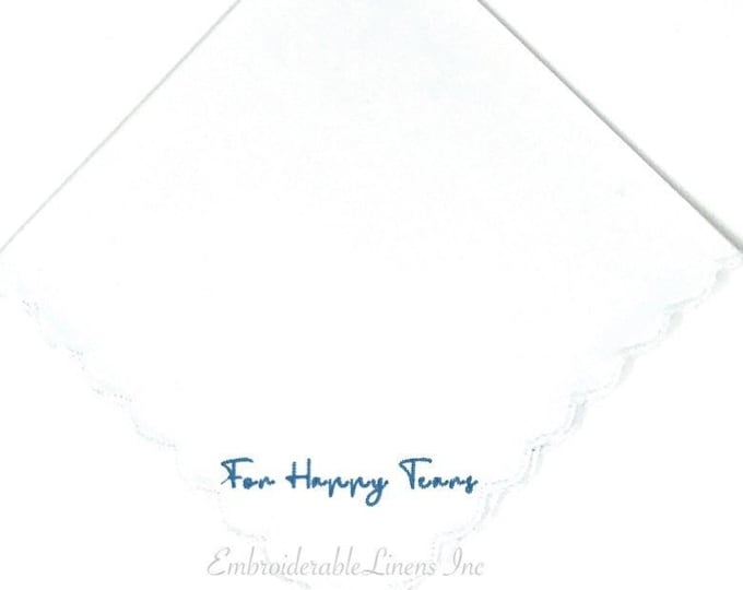 For Happy Tears Wedding Handkerchief- in your Choice of Thread Color for Embroidery with Personalized Options Great Custom Keepsake Gift!