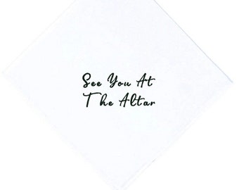 Embroidered Wedding Handkerchief – "See You At The Altar" Gift