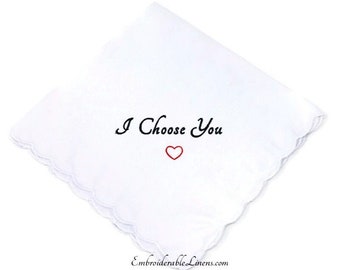 I Choose You Handkerchief- Bride/Groom Exchange Wedding Gift Keepsake. Scalloped Edge, Choice of Color Embroidery with Heart. Wedding Gift!