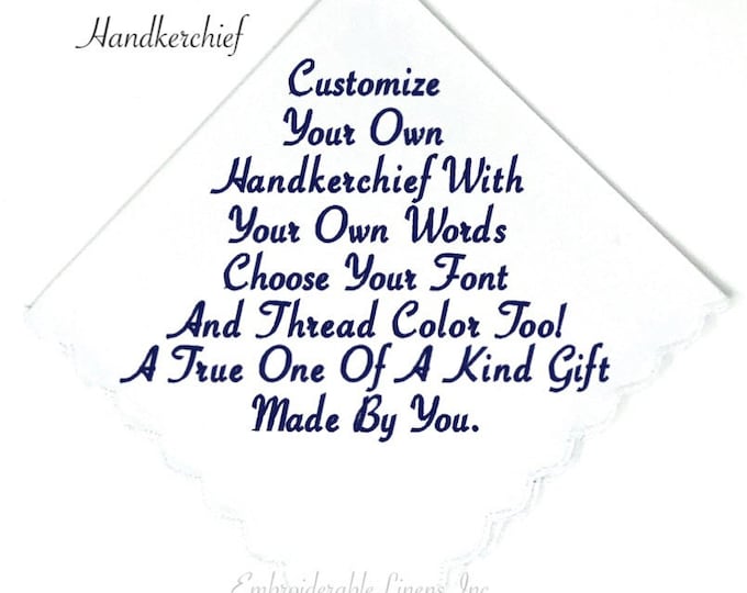 Personalized Handkerchief By You, Wedding Favor, Choice of Font Style, Color for Embroidery and Words. Make it special, Make it your way.