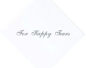 Embroidered Wedding Handkerchief, For Happy Tears, Personalized Gift