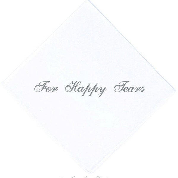 For Happy Tears Handkerchief, Embroidered in your Thread Color Choice. Personalize It! Add Names a Date or Both in Squared or Scalloped Edge