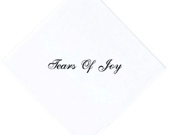 Tears of Joy Handkerchief- White Squared Keepsake Handkerchief, Embroidered in Your Color Thread. Personalized Wedding Handkerchief