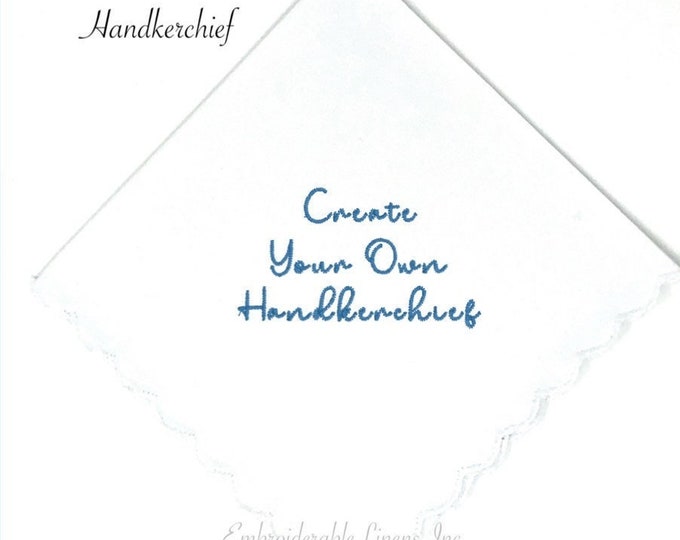 Personalized Wedding Handkerchief - White Scalloped Edge Your Words, Thread Color to be Embroidered. Create a Handkerchief Wedding Keepsake