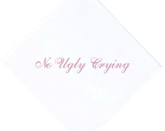 No Ugly Crying Handkerchiefs, the Perfect Bridesmaid Gift, Wedding keepsake Set of 3, Embroidered in your color thread! Wedding Handkerchief