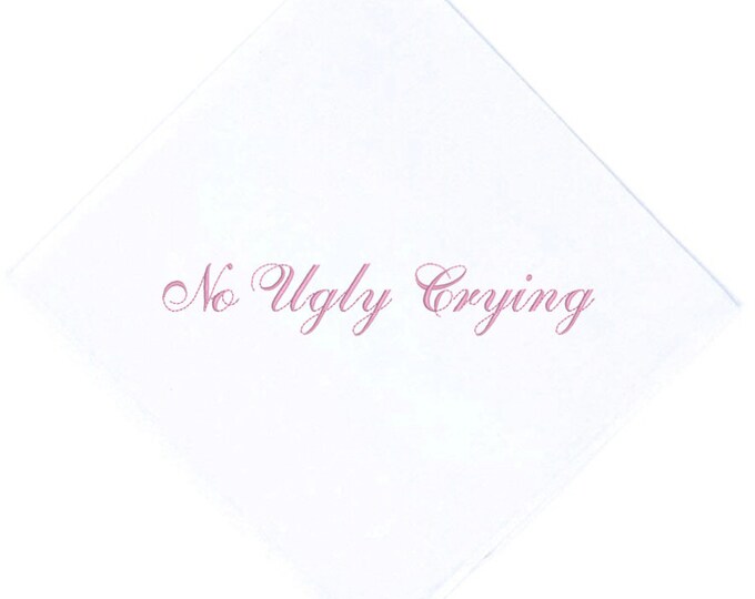 No Ugly Crying Handkerchiefs, the Perfect Bridesmaid Gift, Wedding keepsake Set of 3, Embroidered in your color thread! Wedding Handkerchief