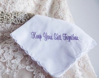 Set of 12 "Keep Your Shit Together" White Handkerchief scalloped edge in your choice of color embroidery!