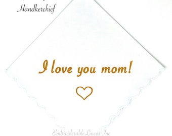 I Love You Mom, White Cotton Handkerchief scalloped edge in your choice of color embroidery! Can be Personalized!