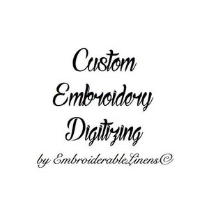 Custom Embroidery Digitizing by EmbroiderableLinens.com Average Logo Design 24 hour turnaround image 1