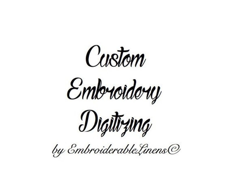 Custom Embroidery Digitizing by EmbroiderableLinens.com Average Logo Design 24 hour turnaround image 1