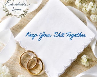 Funny Wedding Handkerchief – Keep Your Shit Together, Groom Gift