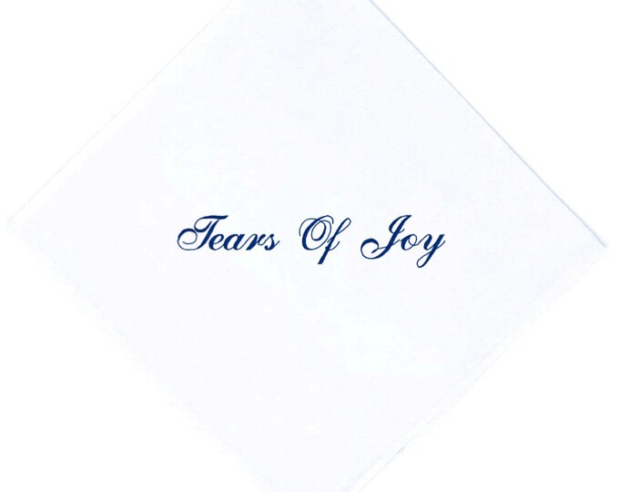 Tears of Joy Handkerchief- White Squared Keepsake Handkerchief, Embroidered in Your Color Thread. Personalized Wedding Handkerchief