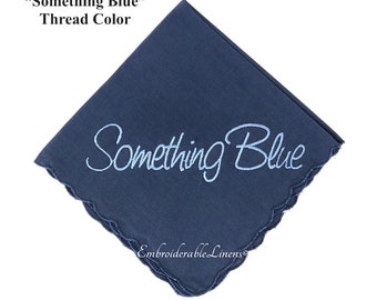 Something Blue- Navy Blue Handkerchief as is or add a Date Names or Both You Decide You Personalize it!