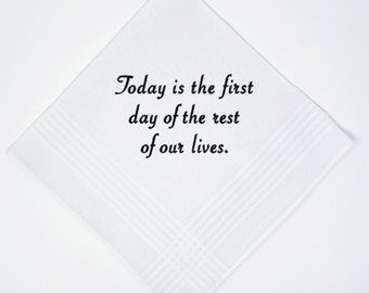 Today is the first day of the rest of our lives, Choose your Font and Thread Color, Add Names and a Date. Wedding Handkerchief Keepsake Gift