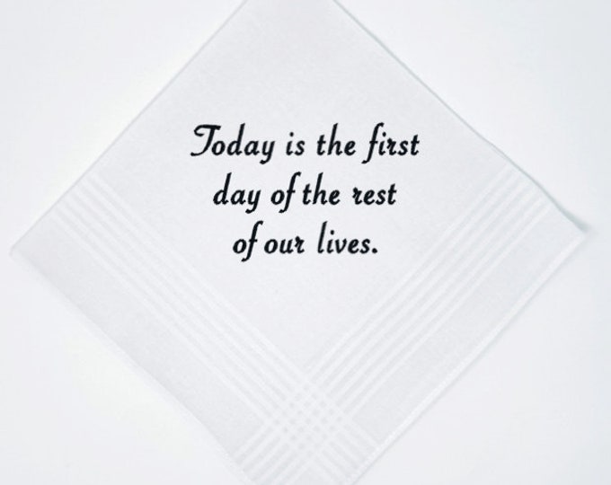 Today is the first day of the rest of our lives, Choose your Font and Thread Color, Add Names and a Date. Wedding Handkerchief Keepsake Gift