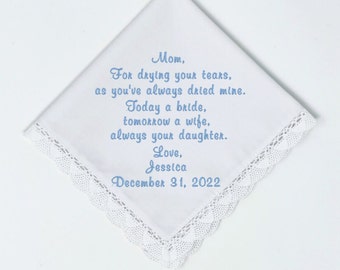 Mother of the Bride Poem Lace Handkerchief,  Embroidered gift to Mom. You Choose Your Color Thread and Personalization Wedding Gift!