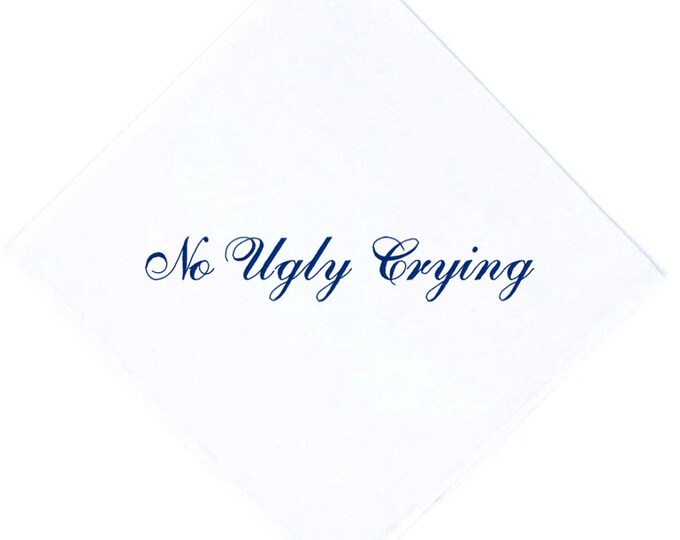 No Ugly Crying Handkerchief, The Perfect Bridesmaid Gift, Wedding keepsake Set of 5. Embroidered in your color thread! Wedding Handkerchief