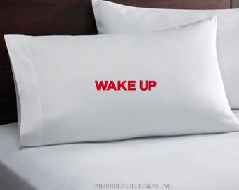 Wake up - Maybe later Pillowcase Set, Embroidered in your Color Thread, Designed Exclusively by EmbroiderableLinens Inc. Personalized Pillow