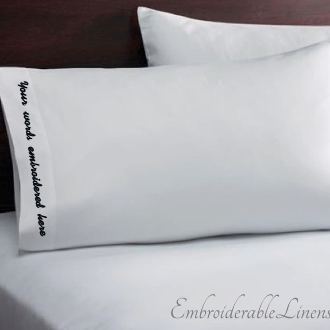 Custom Embroidered Pillowcase, Embroidered on Edge, Personalized by You