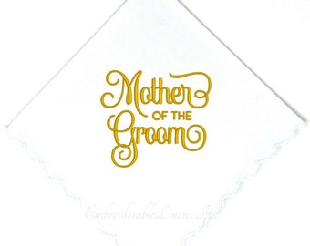 Mother Of The Groom - By EmbroiderableLinens Inc- Wedding Handkerchief embroidered- Choice of color for embroidery