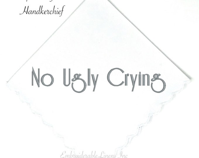 New York Wedding- No Ugly Crying The Perfect Wedding Handkerchief Wedding Keepsake Bride Groom Mom Dad In your Thread Color. Personalize It!