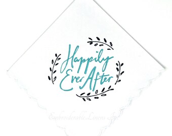 Happily Ever After - By EmbroiderableLinens©- Wedding Handkerchief embroidered- Choice of color for embroidery