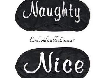 Naughty & Nice- Wedding- Valentine- Sleep Mask Set of 2 Embroidered in white thread. Fun, Sexy Personalized Gift!