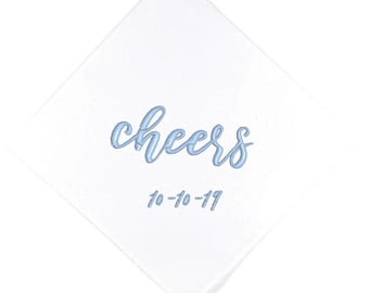 Cheers- White Cocktail Napkin 100% Cotton- In your choice of color embroidery- Optional Added Date Embroidered.