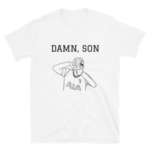 Damn, Son Short-Sleeve Unisex T-Shirt -  Spurs Shirt - Spurs Son Heung-min Shirt - Son Heung-Min Shirt - Son Heung-Min Football