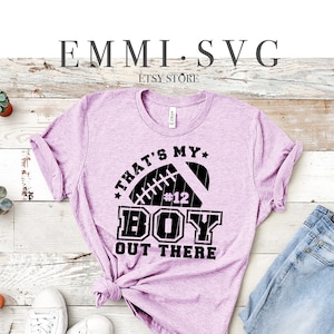 that's my boy out there svg, football mom svg, football grandma svg, football girlfriend svg, football shirt, cheer mom, cheer grandma svg