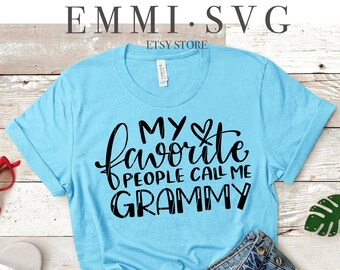 my favorite people call me grammy svg, grandma shirt, grandmother shirt, grandma saying, best grandma, grandma saying, grandma quote svg