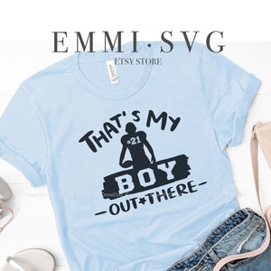 football mom svg football dad svg football family svg that&#39;s my boy out there svg custom number cheer shirt football grandma football mama