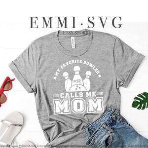 my favorite bowler calls me mom svg, bowling mama svg, bowling mom svg bowling life svg, loud proud mom, cheer mom, bowling shirt design