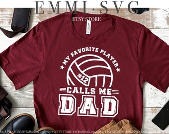 my favorite player calls me dad svg, volleyball dad svg, loud proud dad, volleyball son, volleyball daughter, volleyball family shirt