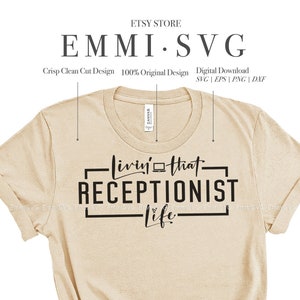 receptionist svg shirt design, livin that receptionist life svg files for cricut, receptionist shirt sublimation design, school receptionist
