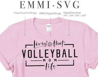 volleyball mom svg shirt design, livin that volleyball mom life svg files for cricut, volleyball mama svg, sports mom PNG sublimation shirt