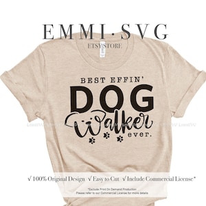 May include: A digital download of a black and white graphic design that says "Best Effin' Dog Walker Ever." The design includes paw prints and is suitable for use on t-shirts, mugs, and other merchandise.