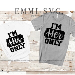 Ich bin nur sie, ich bin nur seine einzige svg, mr mrs svg, frisch verheiratete svg, verlobte svg, Frau und Mann svg, Ehemann und Frauchen svg, Paar valentine svg